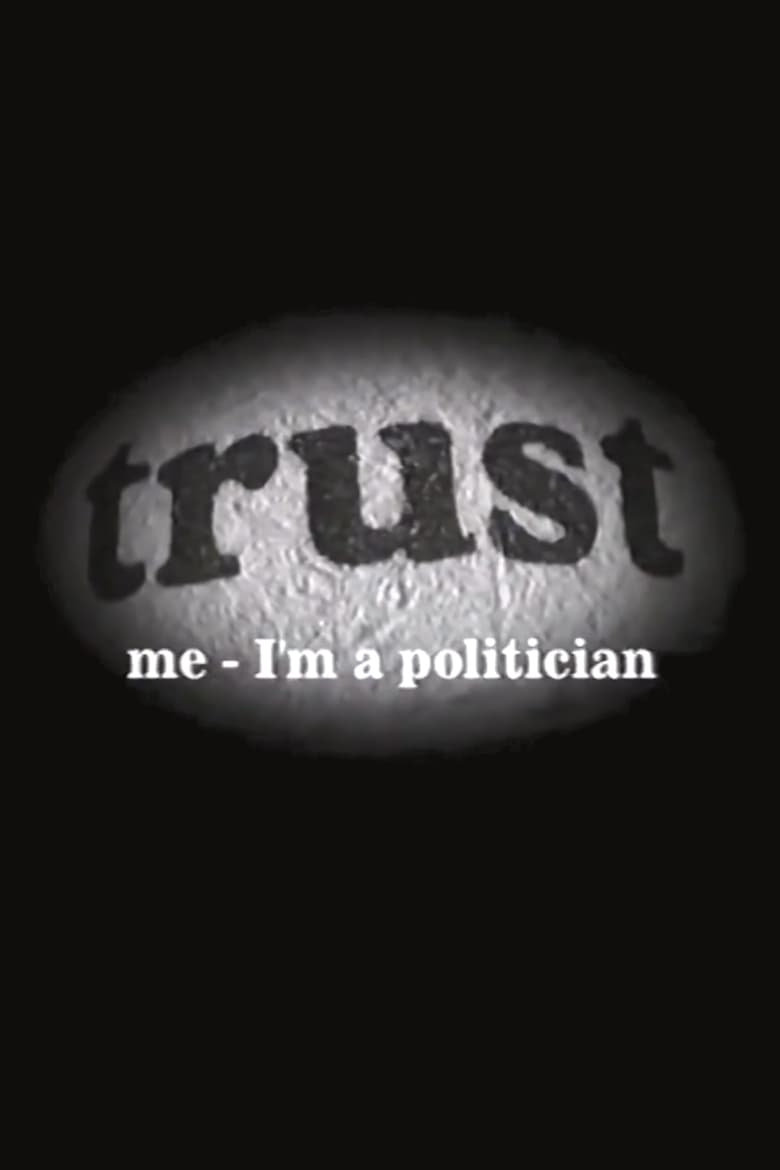Trust Me – I’m a Politician