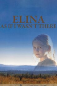 Elina: As If I Wasn’t There