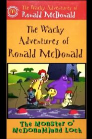 The Wacky Adventures of Ronald McDonald: The Monster O’ McDonaldland Loch
