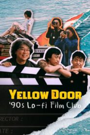 Yellow Door: ’90s Lo-fi Film Club (2023) NETFLIX