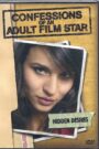 Confessions Of An Adult Film Star: Hidden Desires