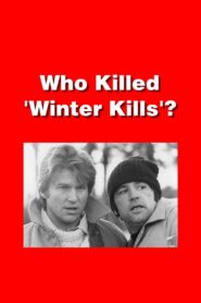 Who Killed ‘Winter Kills’?