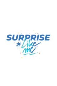Surprise #LikeMe