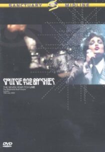 Siouxsie And The Banshees: The Seven Year Itch – Live