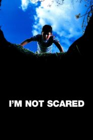 I’m Not Scared