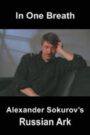 In One Breath: Alexander Sokurov’s Russian Ark