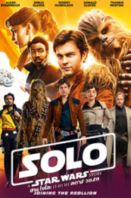 Solo A Star Wars Story ฮาน โซโล ตำนานสตาร์ วอร์ส
