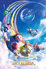 Doraemon the Movie: Nobita’s Sky Utopia โดราเอมอน เดอะมูฟวี่ ตอน ฟากฟ้าแห่งยูโทเปียของโนบิตะ (2023)