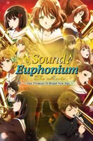 Sound! Euphonium the Movie – Our Promise: A Brand New Day (2019) บรรยายไทย