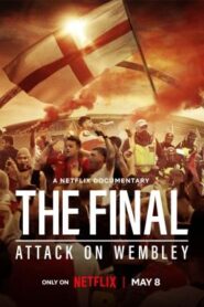 The Final: Attack on Wembley (2024) NETFLIX บรรยายไทย