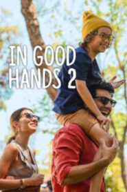 In Good Hands 2 (Sen Büyümeye Bak) ฝากรักไว้ให้ดูแล 2 (2024) NETFLIX บรรยายไทย