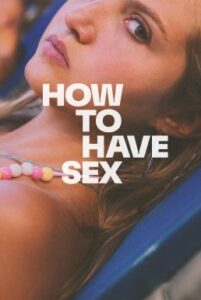 How to Have Sex ซิงนั้นสำคัญไฉน (2023)