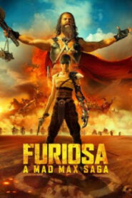 Furiosa: A Mad Max Saga ฟูริโอซ่า: มหากาพย์ แมด แม็กซ์ (2024)