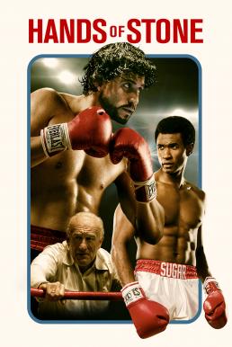 Hands of Stone (2016) กำปั้นหิน (โรแบร์โต ดูรัน)