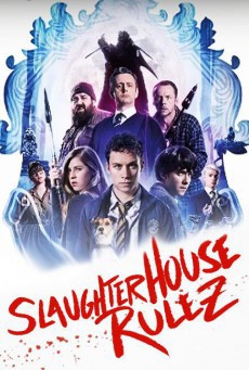 Slaughterhouse Rulez โรงเรียนสยอง อสูรใต้โลก