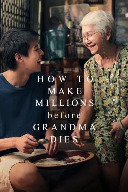 หลานม่า How to Make Millions Before Grandma Dies (2024)