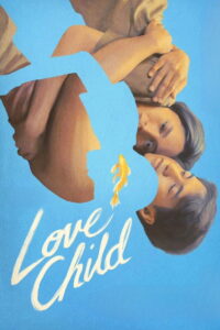 Love Child เกิดจากรัก (2024)